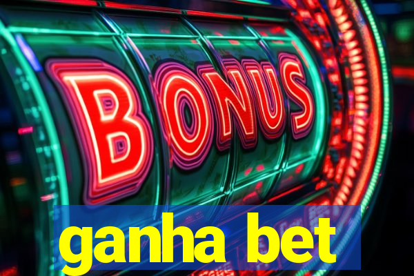 ganha bet